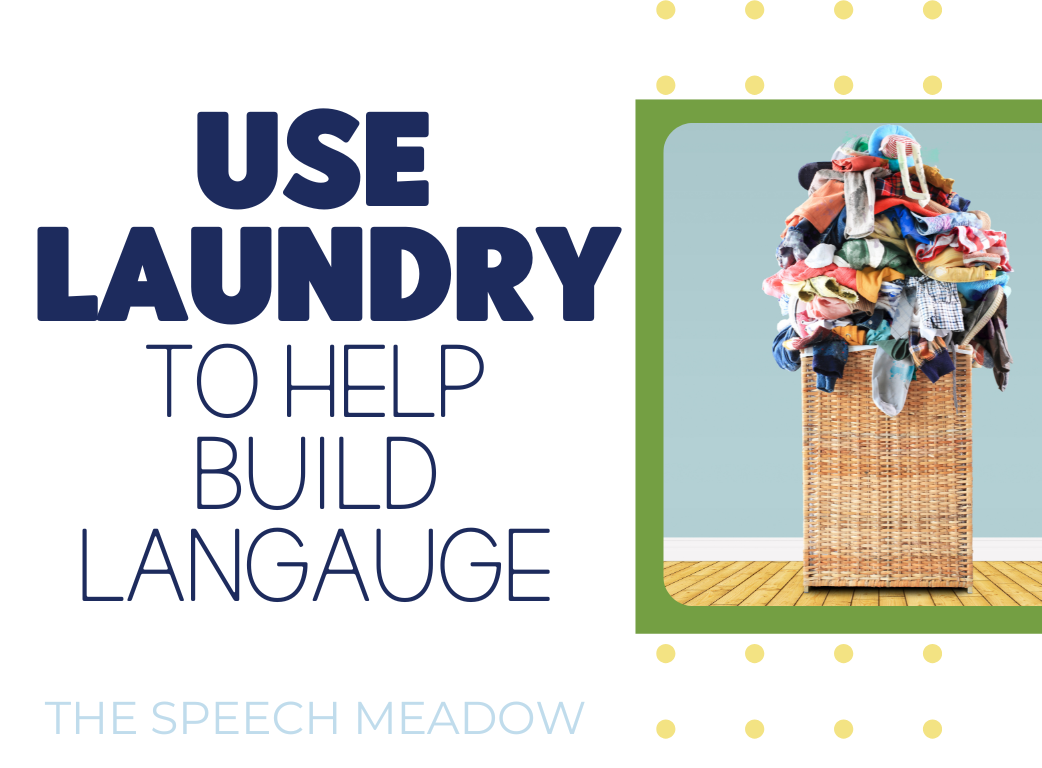 Use Laundry to Help Build Language and a picture of a laundry basket piled high with dirty clothes