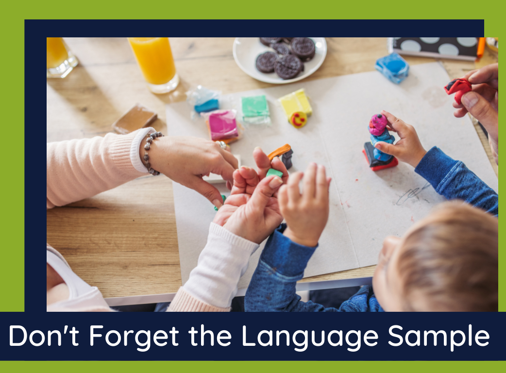 Title of the blog, "Don't forget the language sample" with a picture of a young child and adult playing with play dough.