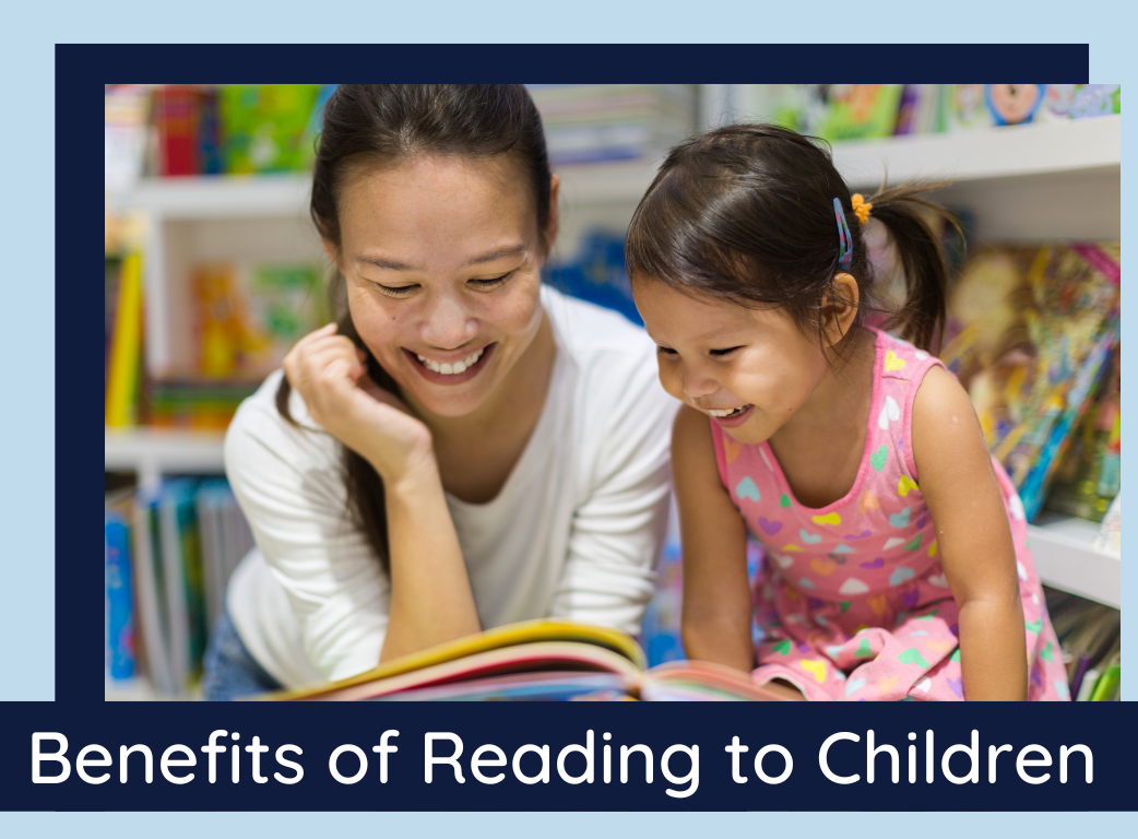 benefits of reading to children with a picture of a woman and young child reading together.