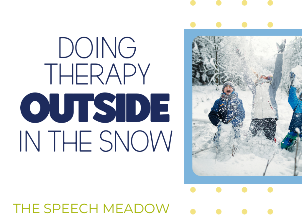 Title of the blog post Doing Speech Therapy in the Snow with a picture of three children throwing snow