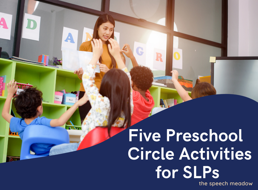 Preschool circle activities for SLPs with a picture of a preschool SLP and a group of children at circle.