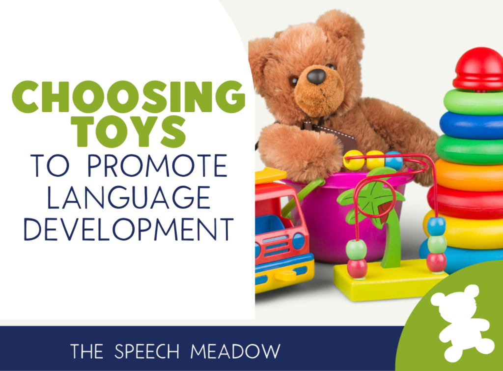 Blog Cover. Blog title "Choosing Toys to Promote Langauge Development" with a picture of toys