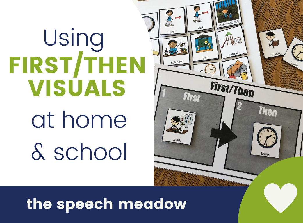 Picture of a first/then board along with the the blog title, "Using first/then visuals at home and school"