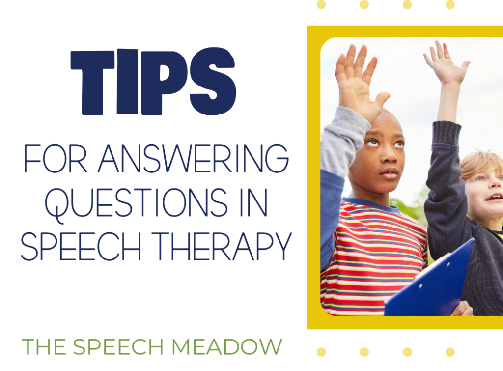Cover of Blog Topic Tips for Answering Questions in Speech Therapy