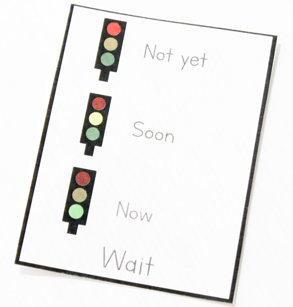 An example of a wait card with three traffic lights for "not yet," "soon," and "Now"