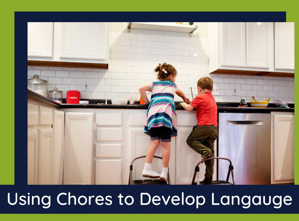 Title of the blog post, "Using chores to develop language" with a picture of a young boy and girl standing on step stools washing dishes.